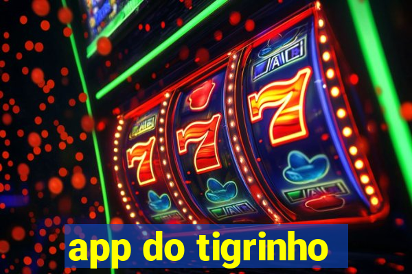 app do tigrinho